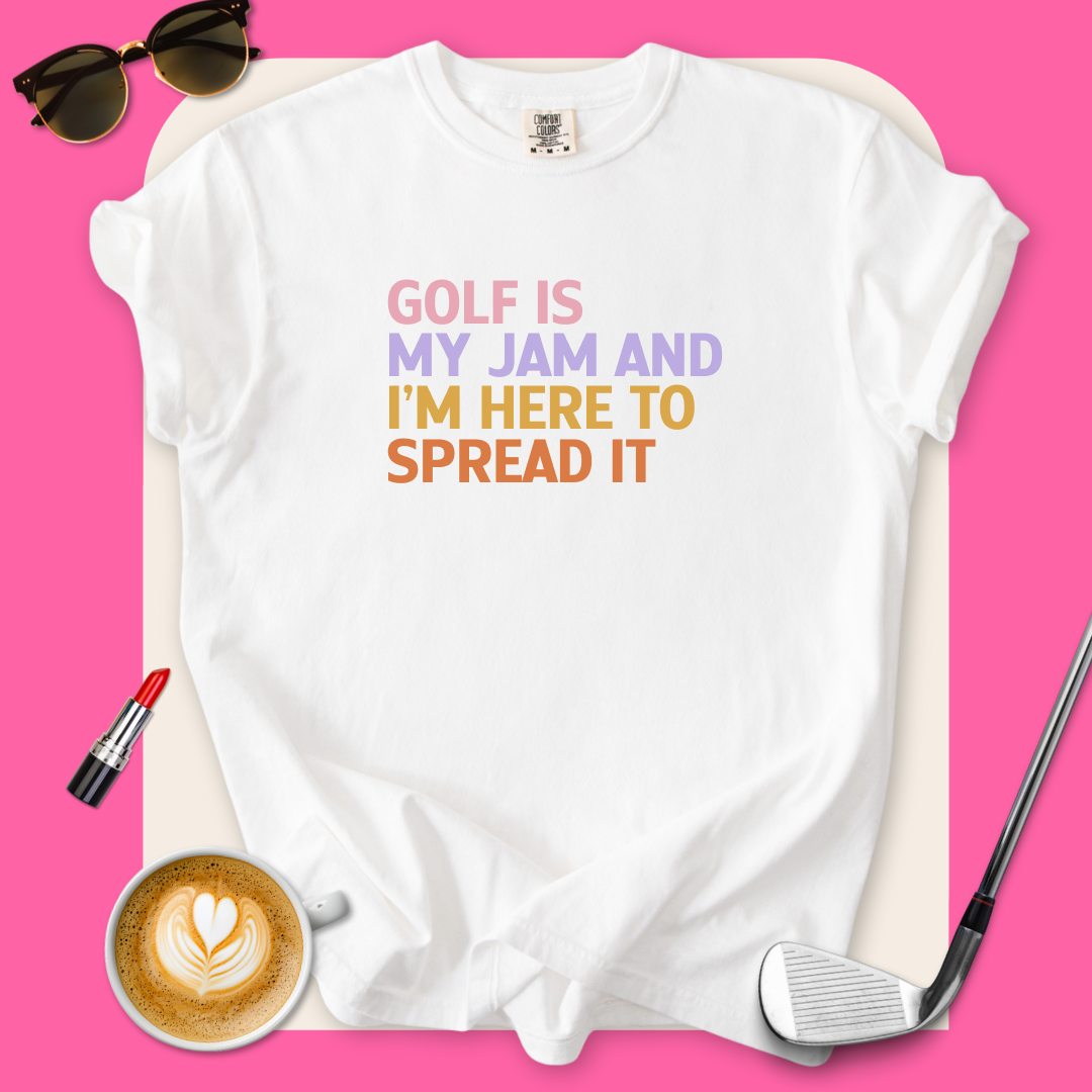 Golf Is My Jam T-Shirt