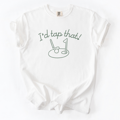 I'd Tap That! T-Shirt