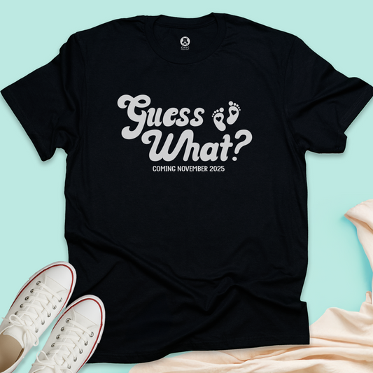 Guess What T-Shirt