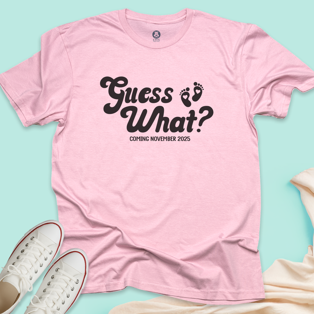 Guess What T-Shirt